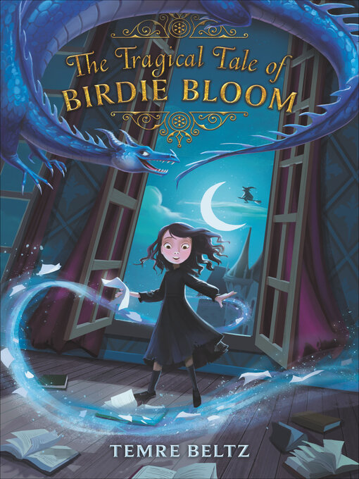 Title details for The Tragical Tale of Birdie Bloom by Temre Beltz - Available